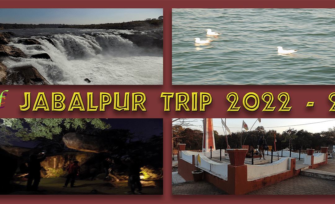 Jabalpur Trip Part 2